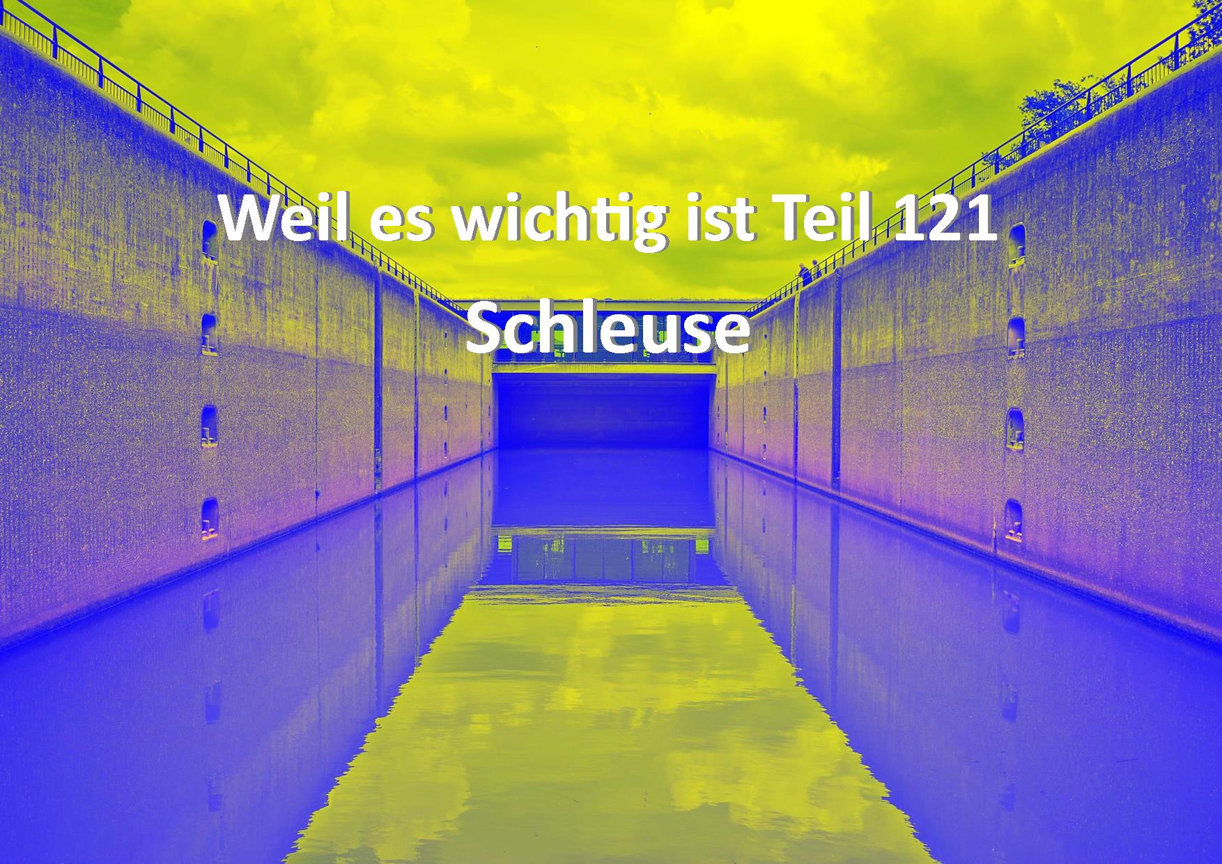 Weil es wichtig ist Teil 121