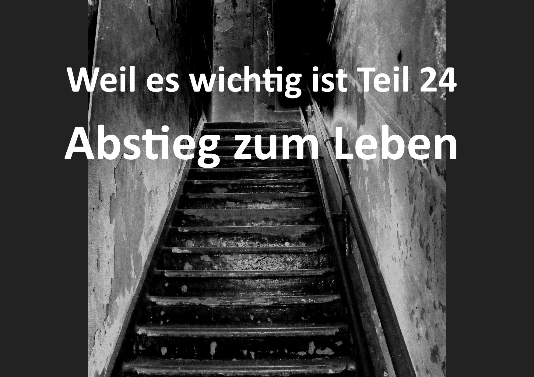 Weil es wichtig ist Teil 24