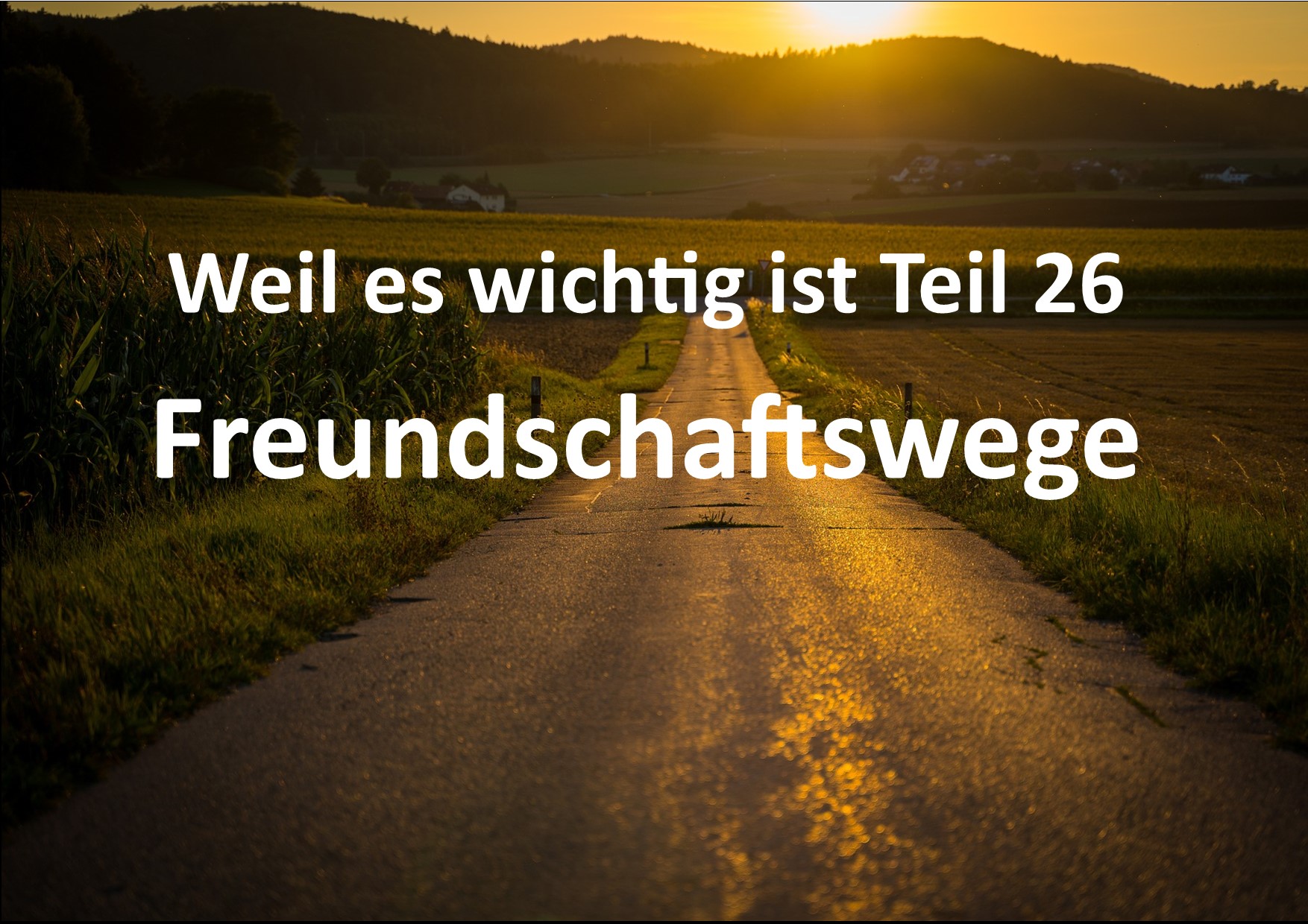 Weil es wichtig ist Teil 26